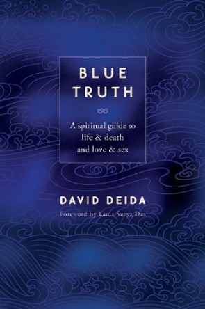 Blue Truth by David Deida 9781591792598