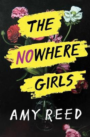 The Nowhere Girls by Amy Reed 9781481481731