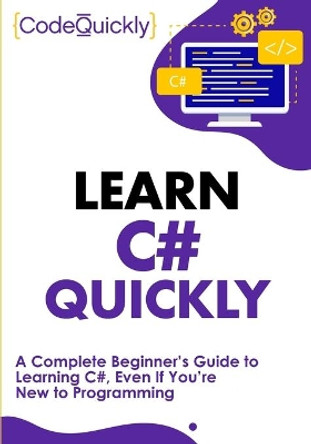 Learn C# Quickly by Code Quickly 9781951791377