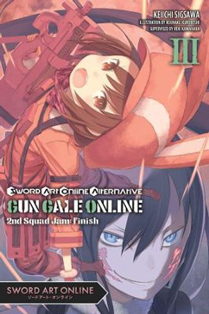 Sword Art Online Alternative Gun Gale Online, Vol. 3 (light novel) by Reki Kawahara 9781975353858