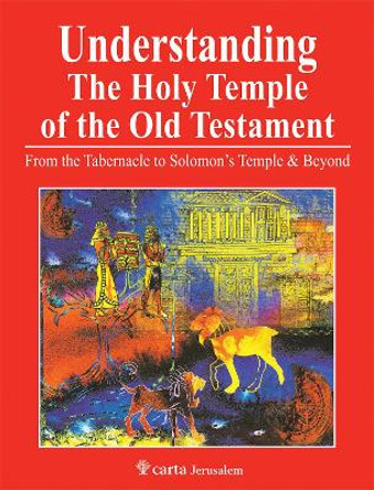 Understanding the Holy Temple of the Old Testament by Leen Ritmeyer 9789652208811