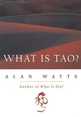 What is Tao? by Alan Watts 9781577311683
