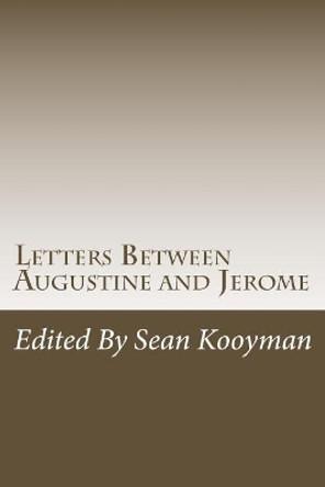 Letters Between Augustine and Jerome by Sean Kooyman 9781982001247