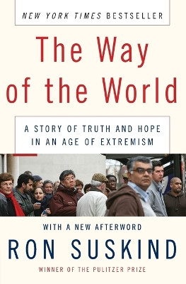 The Way of the World: A Story of Truth and Hope in an Age of Extremism by Ron Suskind 9780061430633
