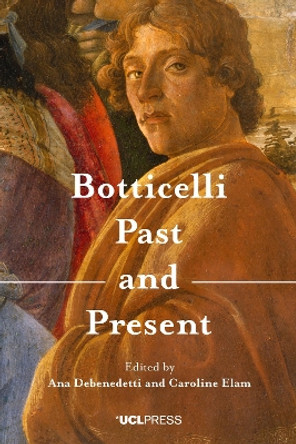 Botticelli Past and Present by Ana Debenedetti 9781787354609