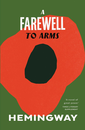 A Farewell To Arms by Ernest Hemingway 9780099273974