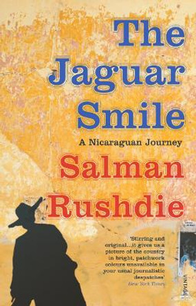 The Jaguar Smile: A Nicaraguan Journey by Salman Rushdie 9780099285229
