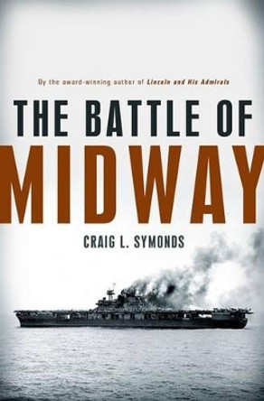 The Battle of Midway by Craig L. Symonds 9780195397932
