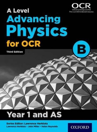A Level Advancing Physics for OCR B: Year 1 and AS by John Miller 9780198340935