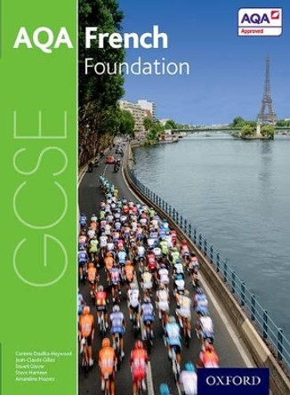 AQA GCSE French: Foundation Student Book by Steve Harrison 9780198365846