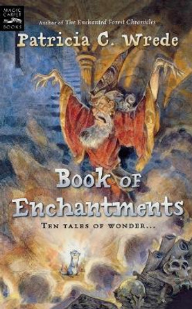 Book of Enchantments by Patricia,C. Wrede 9780152055080