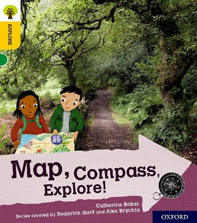 Oxford Reading Tree Explore with Biff, Chip and Kipper: Oxford Level 5: Map, Compass, Explore! by Catherine Baker 9780198396888