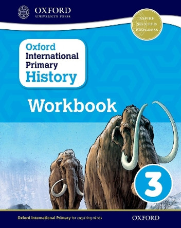 Oxford International Primary History: Workbook 3 by Helen Crawford 9780198418177