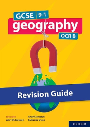 GCSE 9-1 Geography OCR B: GCSE: GCSE 9-1 Geography OCR B Revision Guide by John Widdowson 9780198436133