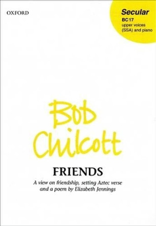 Friends by Bob Chilcott 9780193426283