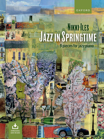 Jazz in Springtime + CD: 9 pieces for jazz piano by Nikki Iles 9780193391550