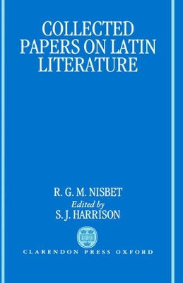 Collected Papers on Latin Literature by R. G. M. Nisbet 9780198149484