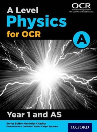 A Level Physics for OCR A: Year 1 and AS by Gurinder Chadha 9780198352174