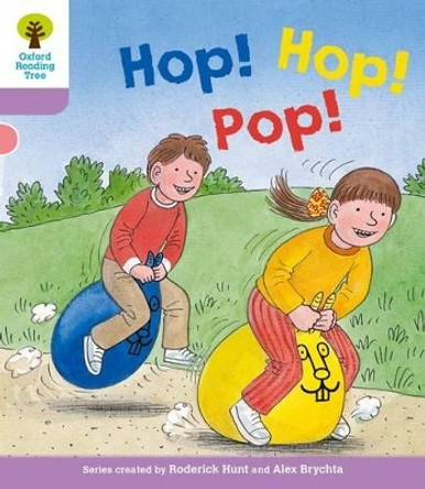 Oxford Reading Tree: Level 1+: Decode and Develop: Hop, Hop, Pop! by Roderick Hunt 9780198483786