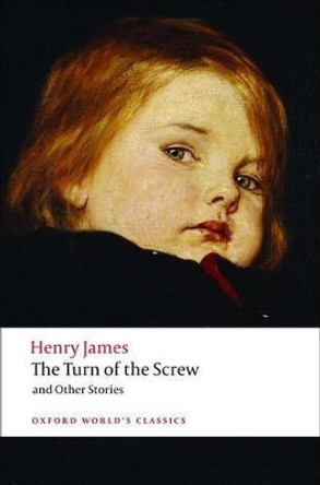 The Turn of the Screw and Other Stories by Henry James 9780199536177