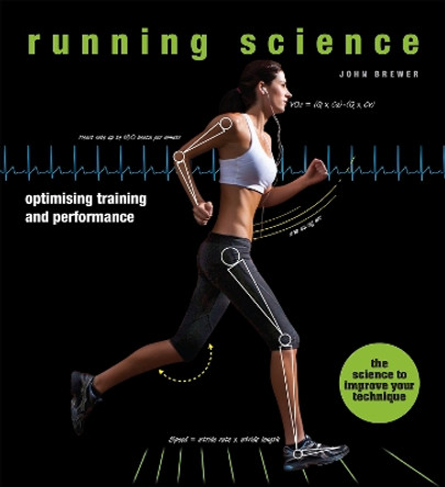 Running Science: Optimizing Training and Performance by Professor of Cultural History John Brewer 9780226223995