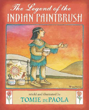The Legend of the Indian Paintbrush by Tomie dePaola 9780399215346