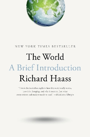 The World: A Brief Introduction by Richard Haass 9780399562396