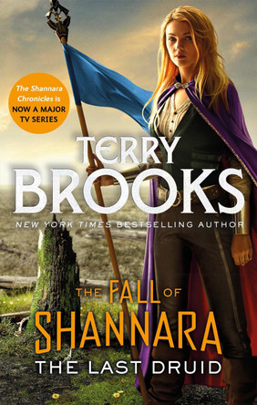 The Last Druid: Book Four of the Fall of Shannara by Terry Brooks 9780356510286