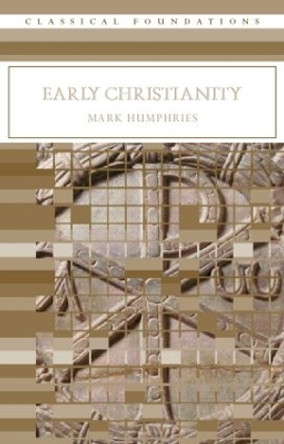 Early Christianity by Mark Humphries 9780415205399