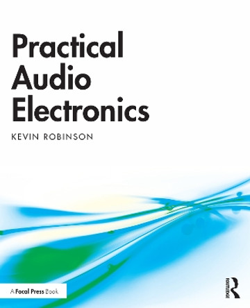 Practical Audio Electronics by Kevin Robinson 9780367359850