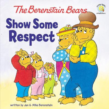 The Berenstain Bears Show Some Respect by Jan Berenstain 9780310720867