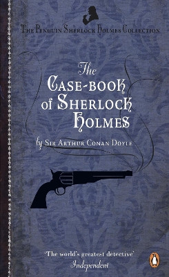 The Case-Book of Sherlock Holmes by Sir Arthur Conan Doyle 9780241952931