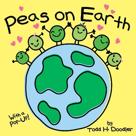 Peas On Earth by Todd H. Doodler 9780307930880