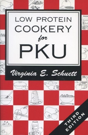 Low Protein Cookery for Phenylketonuria by Virginia E. Schuett 9780299153847