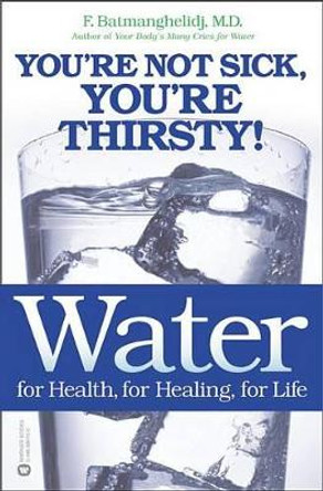 Water for Health for Healing for Life by F Batmanghelidj 9780446690744