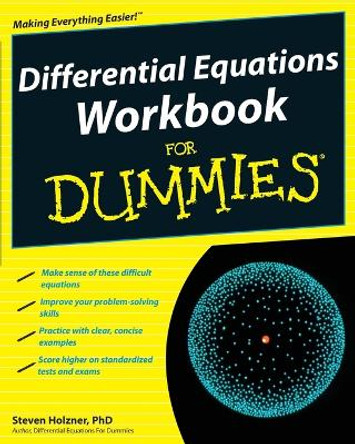 Differential Equations Workbook For Dummies by Steven Holzner 9780470472019