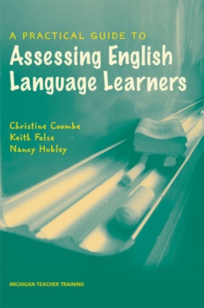 A Practical Guide to Assessing English Language Learners by Christine Coombe 9780472032013