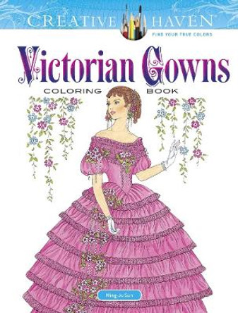 Creative Haven Victorian Gowns Coloring Book by Ming-Ju Sun 9780486832500