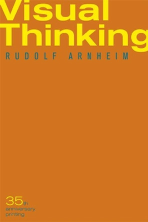 Visual Thinking by Rudolf Arnheim 9780520242265