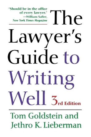 The Lawyer's Guide to Writing Well by Tom Goldstein 9780520288430