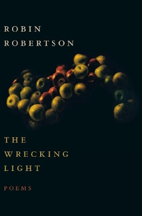 The Wrecking Light by Robin Robertson 9780547483337