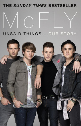 McFly - Unsaid Things...Our Story by Tom Fletcher 9780552168540