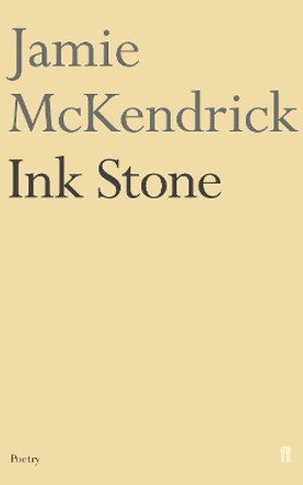 Ink Stone by Jamie McKendrick 9780571215324