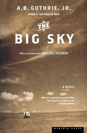 The Big Sky by A B Guthrie 9780618154630