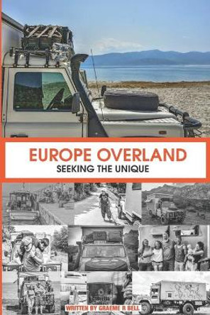 Europe Overland: Seeking the Unique by Luisa Bell 9780639925714