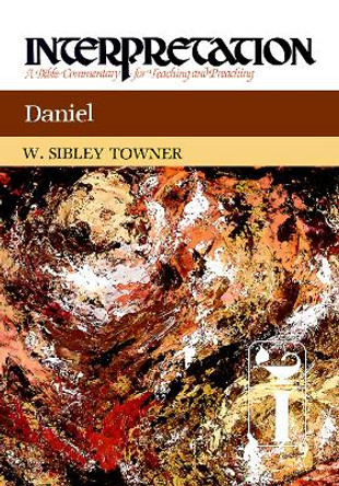 Daniel: Interpretation by W. Sibley Towner 9780664238599