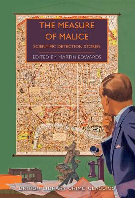 The Measure of Malice: Scientific Detection Stories by Martin Edwards 9780712352895