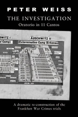 The Investigation: Oratorio in Eleven Cantos by Peter Weiss 9780714503011