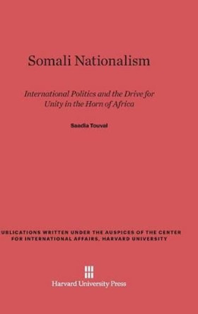 Somali Nationalism by Saadia Touval 9780674594357