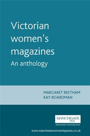 Victorian Women's Magazines: An Anthology by Margaret Beetham 9780719058790